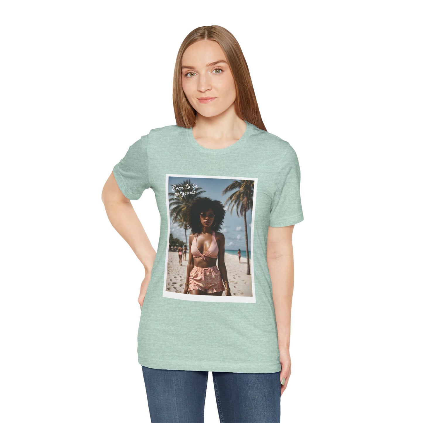 Born To Be Gorgeous Jersey Short Sleeve Tee