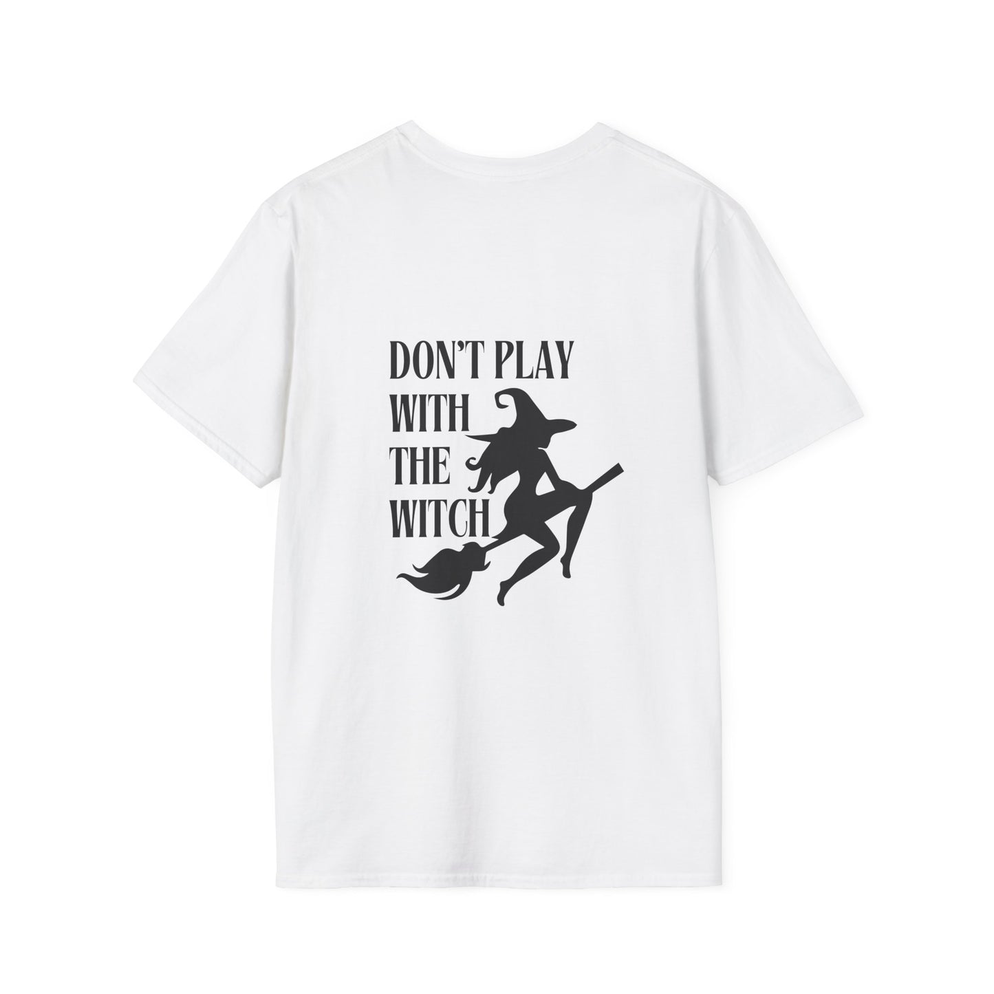 Don't Play With The Witch Softstyle T-Shirt