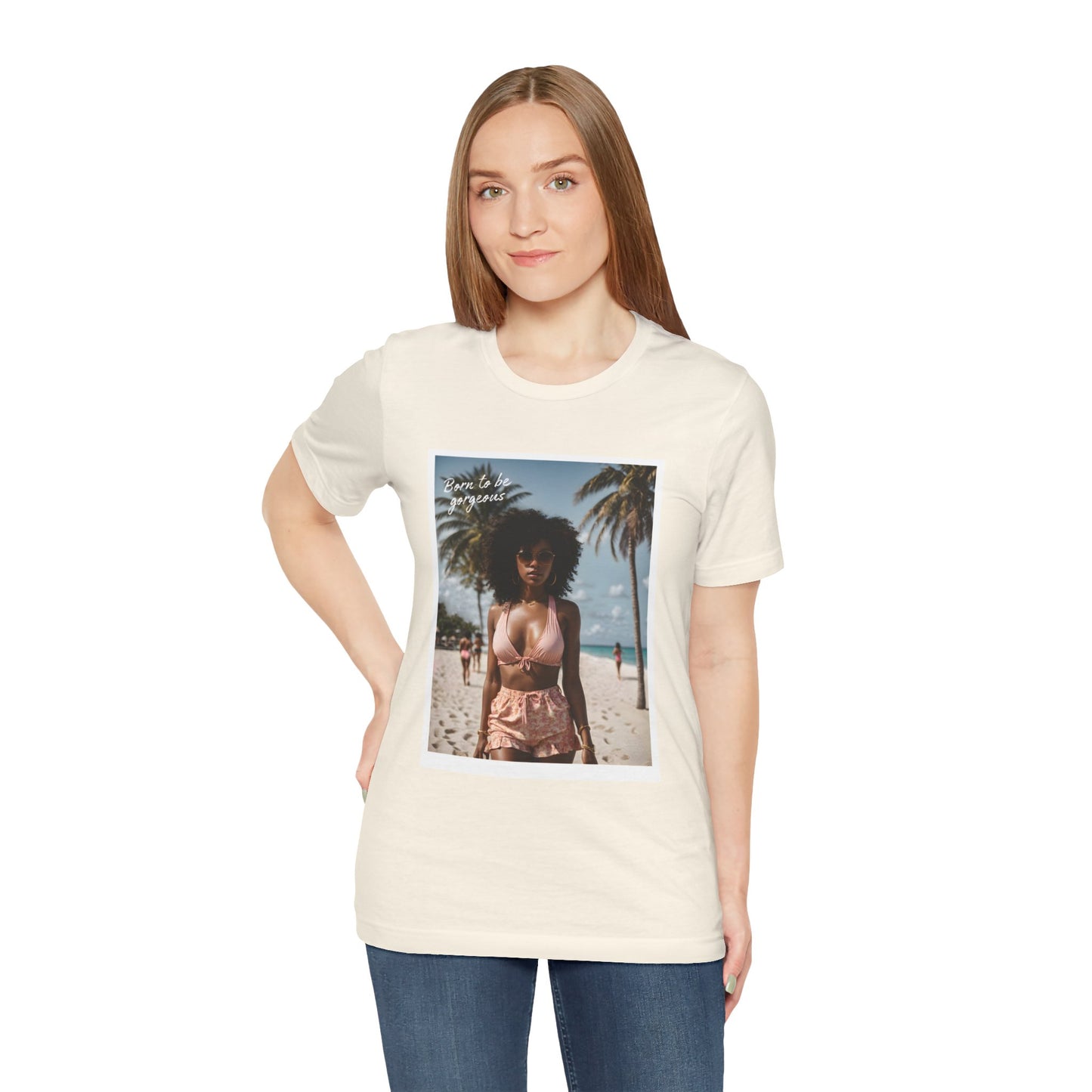 Born To Be Gorgeous Jersey Short Sleeve Tee