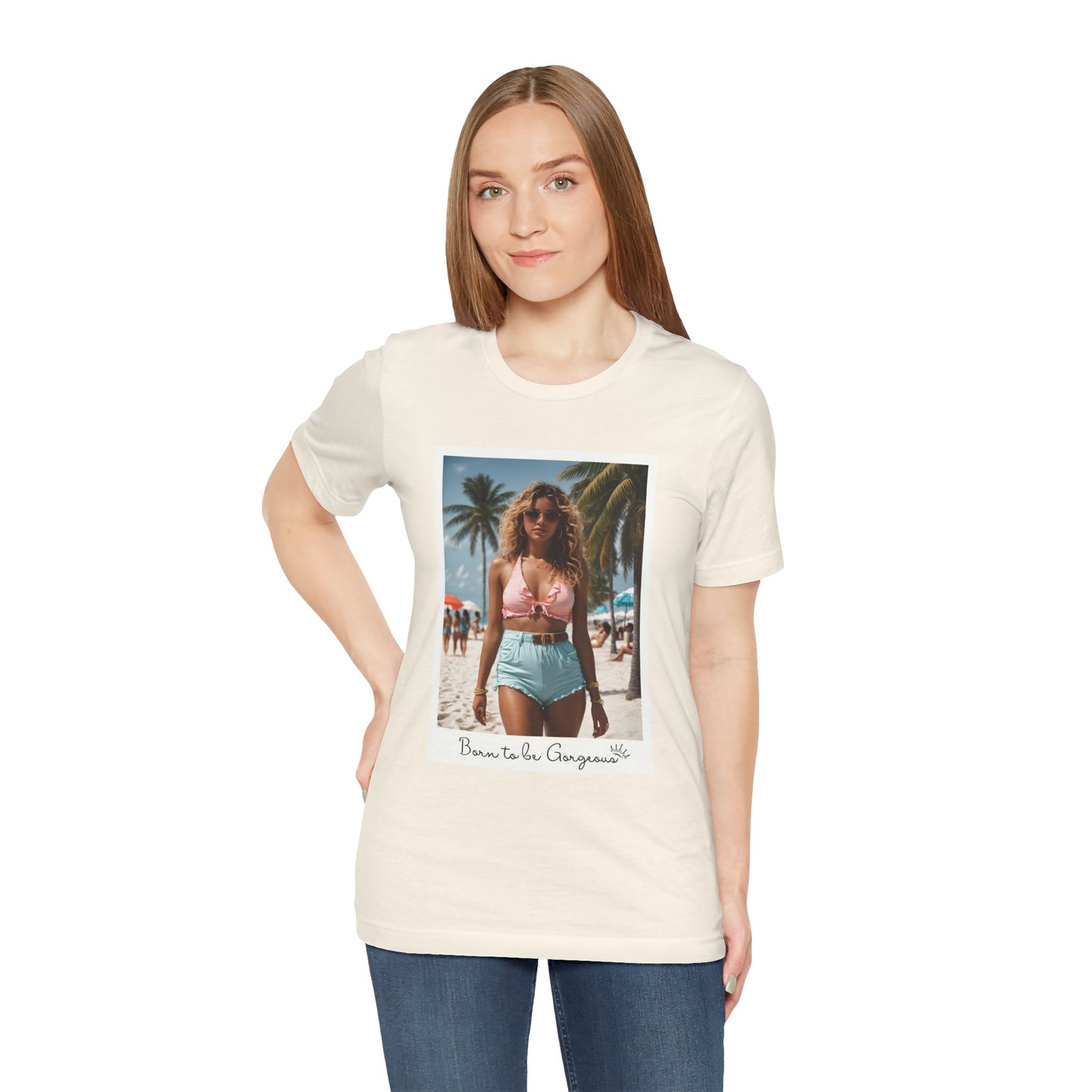 Born To Be Gorgeous Jersey Short Sleeve Tee