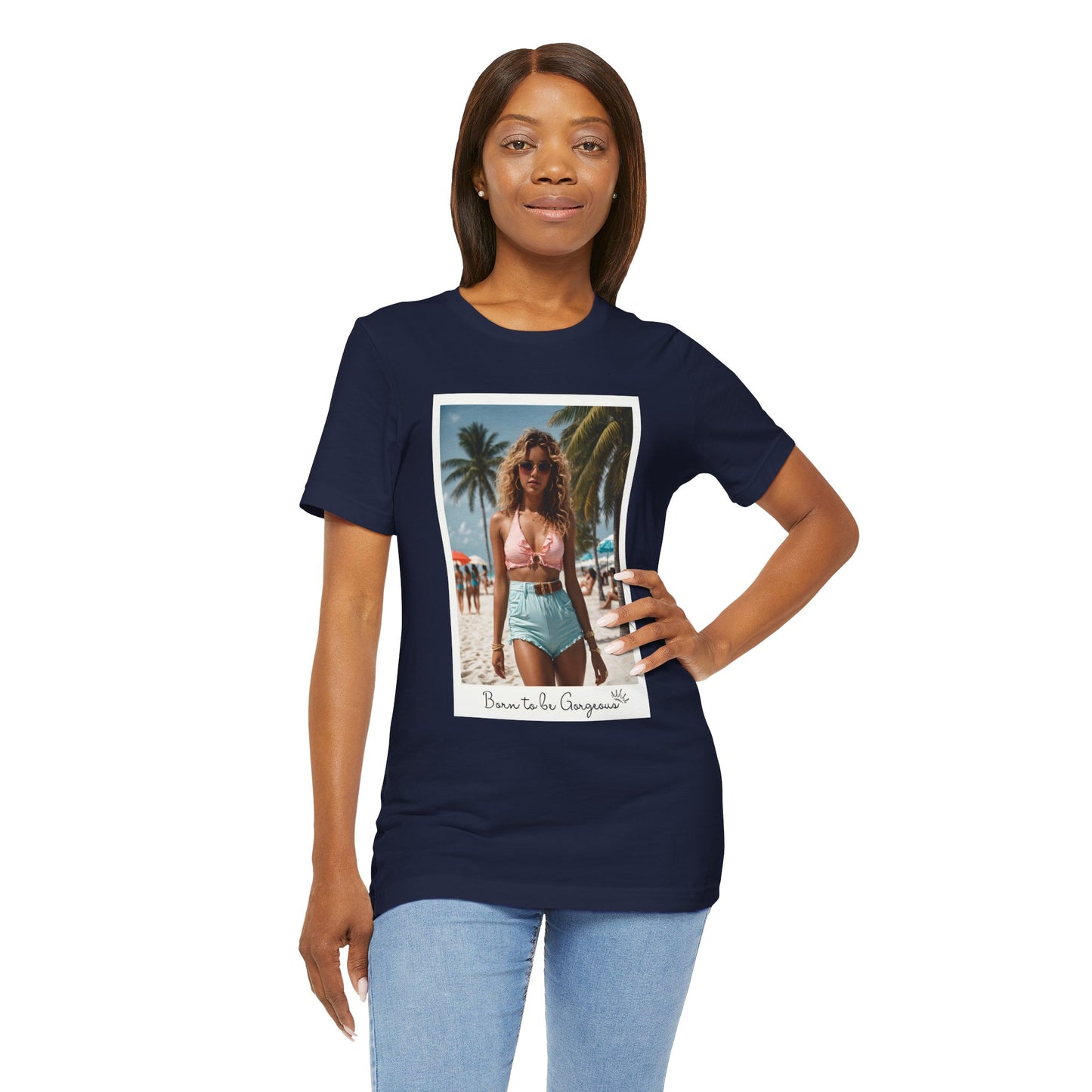 Born To Be Gorgeous Jersey Short Sleeve Tee