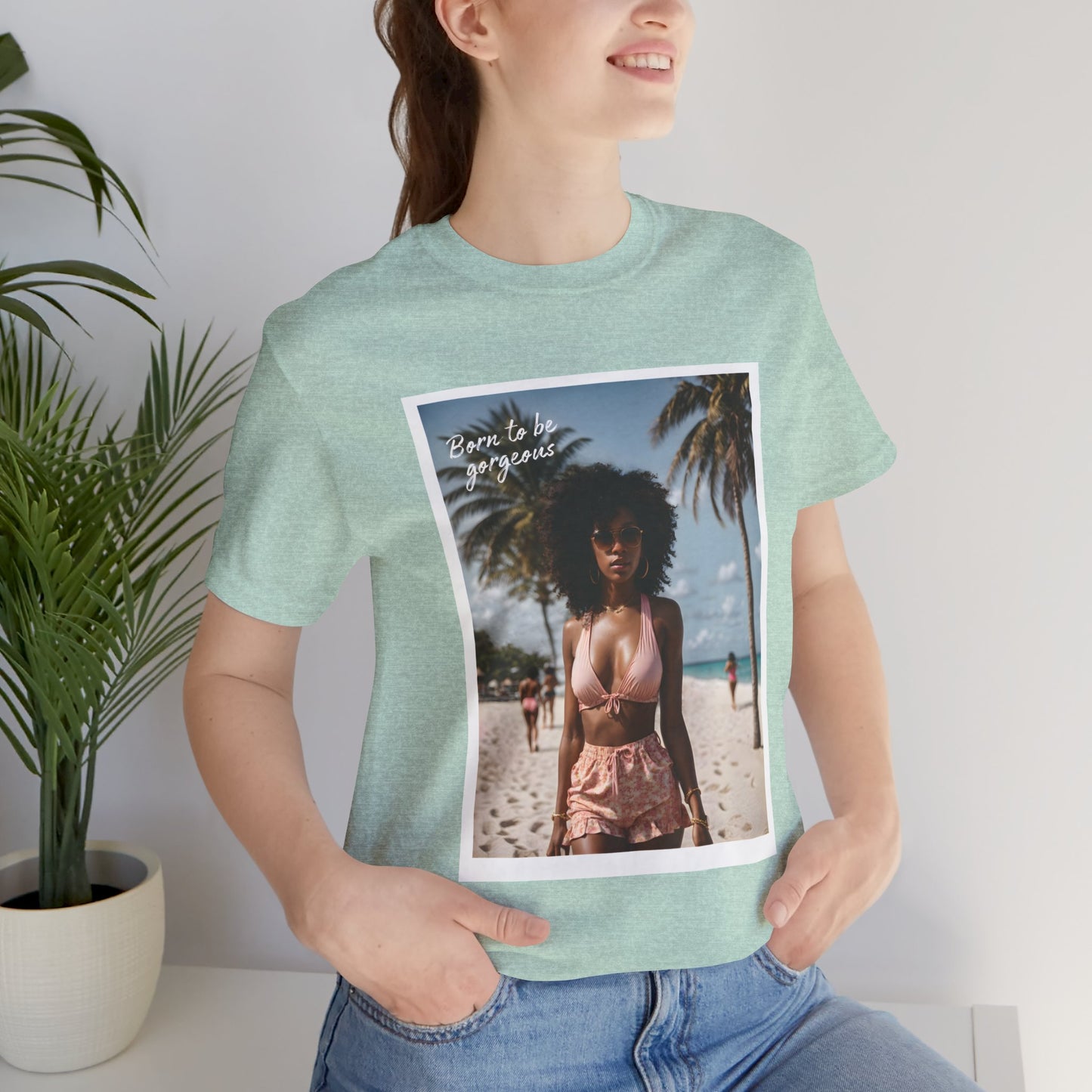 Born To Be Gorgeous Jersey Short Sleeve Tee