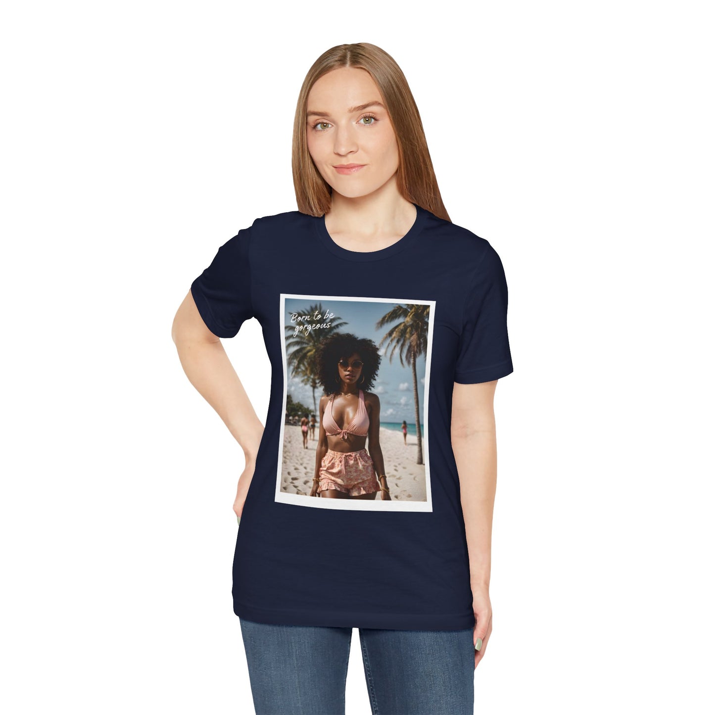 Born To Be Gorgeous Jersey Short Sleeve Tee