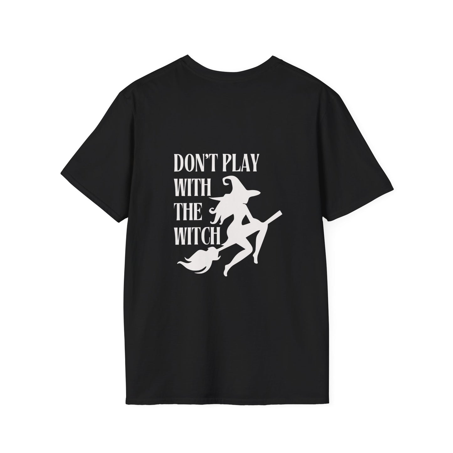 Don't Play With The Witch Softstyle T-Shirt